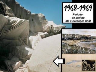 1968-1969
Período:
do projeto
até a execução final
 