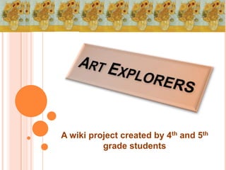 A wiki project created by 4th and 5th
          grade students
 