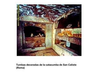 Tumbas decoradas de la catacumba de San Calixto (Roma) 