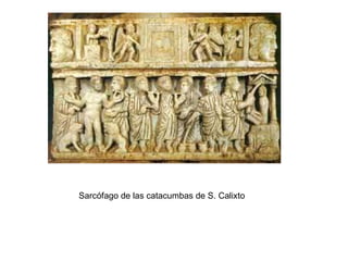 Sarcófago de las catacumbas de S. Calixto 