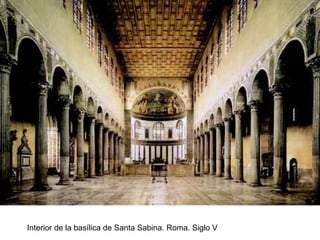Interior de la basílica de Santa Sabina. Roma. Siglo V 