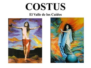 COSTUS
El Valle de los Caídos
 