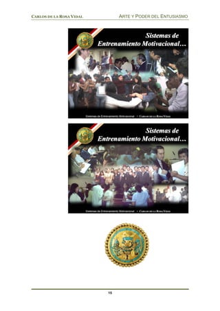 CARLOS DE LA ROSA VIDAL ARTE Y PODER DEL ENTUSIASMO
15
 