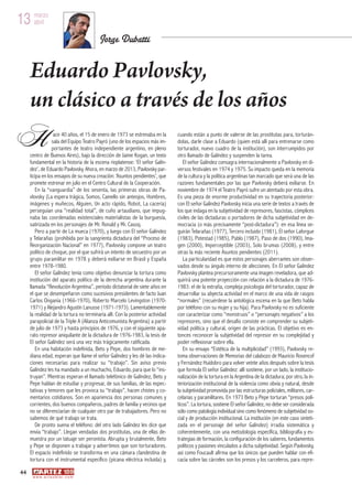 13 marzo
   abril

                                         Jorge Dubatti


     Eduardo Pavlovsky,
     un clásico a trav...