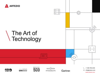 The Art of
Technology
+1 609 786 2435
info@artezio.com
www.artezio.com
 