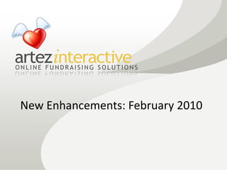 New Enhancements: February 2010
 