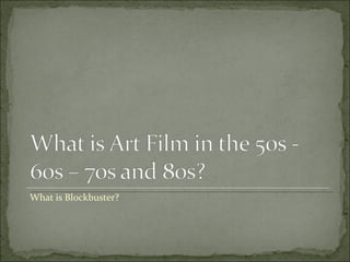 What is Blockbuster? 