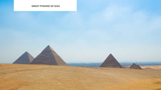 GREAT PYRAMID OF GIZA
 