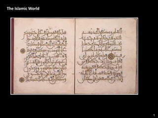 1
The Islamic World
 