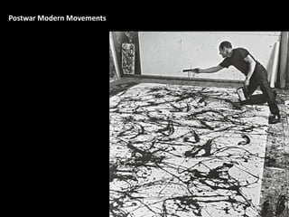 1
Postwar Modern Movements
 