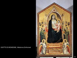 13GIOTTO DI BONDONE, Madonna Enthroned