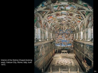 99Interior of the Sistine Chapel (looking east), Vatican City, Rome, Italy, built 1473. 