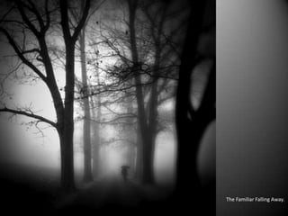 The Familiar Falling Away.
 