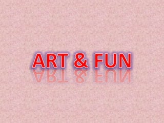 Art & fun