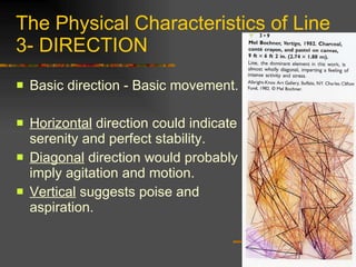 The Physical Characteristics of Line 3- DIRECTION <ul><li>Basic direction - Basic movement. </li></ul><ul><li>Horizontal  ...