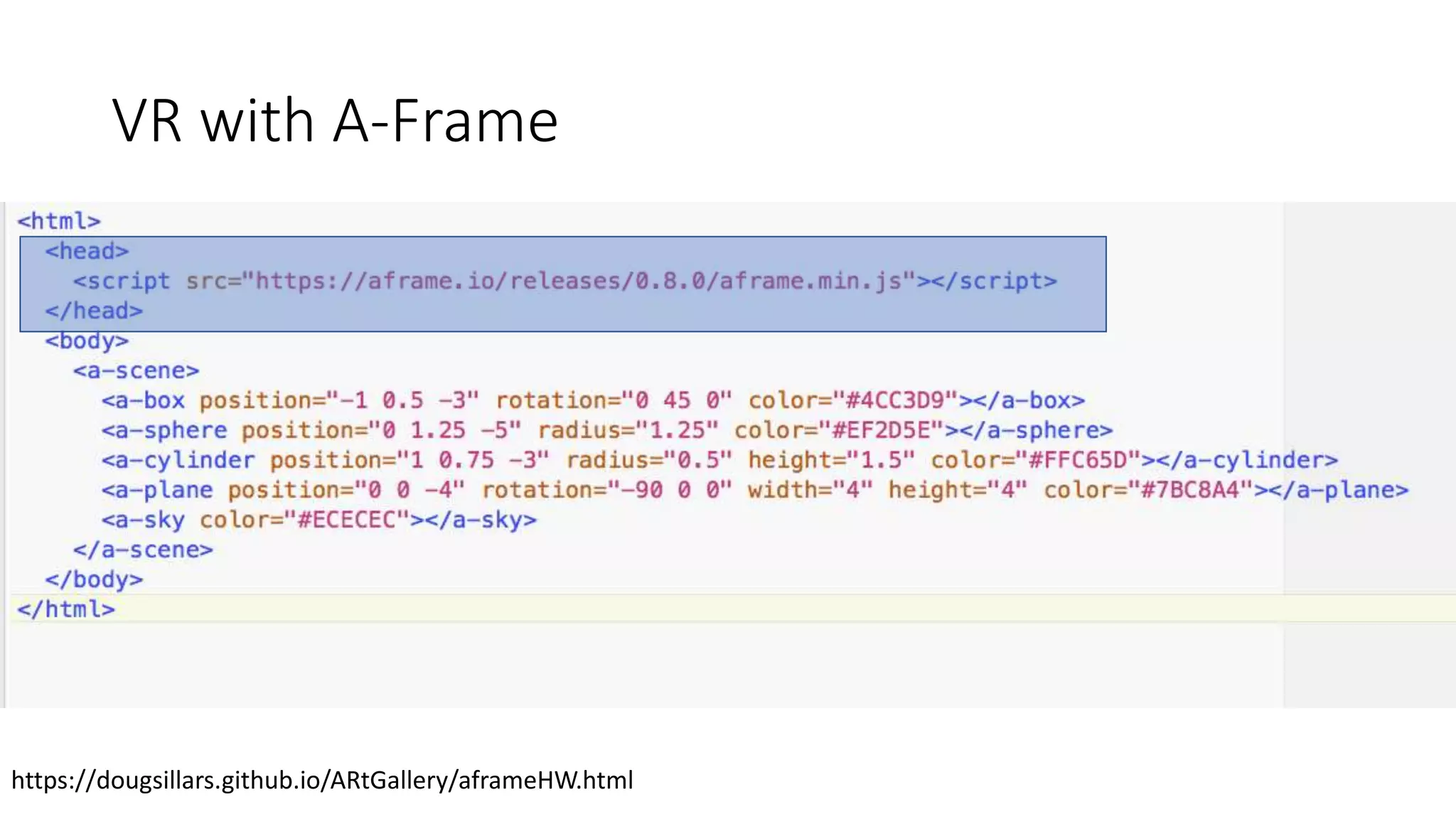 VR with A-Frame
https://dougsillars.github.io/ARtGallery/aframeHW.html
 