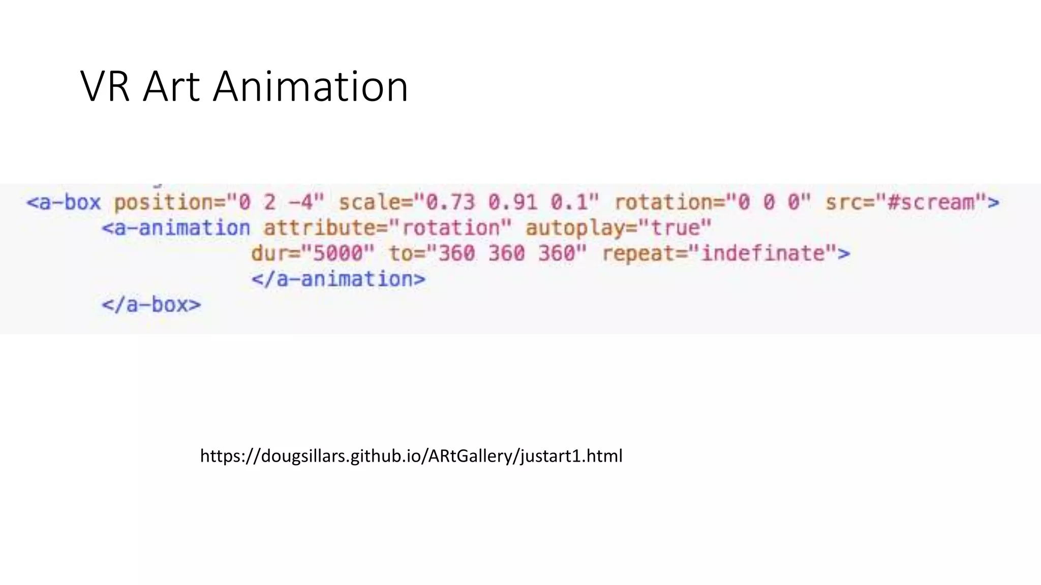 VR Art Animation
https://dougsillars.github.io/ARtGallery/justart1.html
 