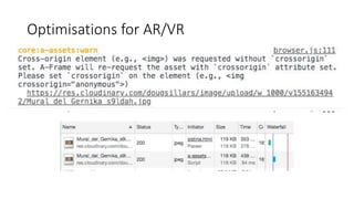 Optimisations for AR/VR
 