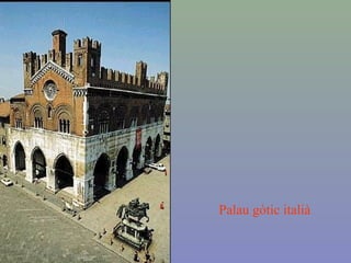 Palau gòtic italià
 
