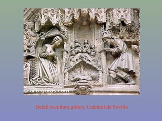 Detall escultura gòtica. Catedral de Sevilla
 