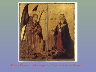 Pintura: Díptics en taules. Díptic de l’Anunciació. Mestre Bonastre
 