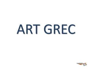 ART GREC

 