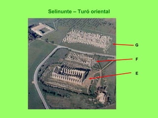 Selinunte – Turó oriental G F E 