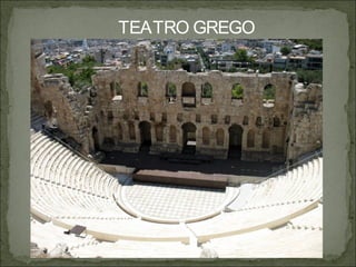 TEATRO GREGO
 
