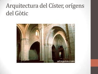 Arquitectura del Císter, orígens del Gòtic