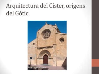 Arquitectura del Císter, orígens del Gòtic