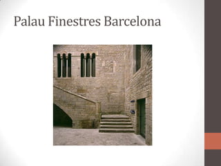 PalauFinestres Barcelona