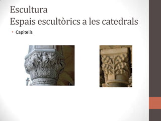 EsculturaEspaisescultòrics a les catedralsCapitells