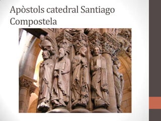Apòstols catedral Santiago Compostela