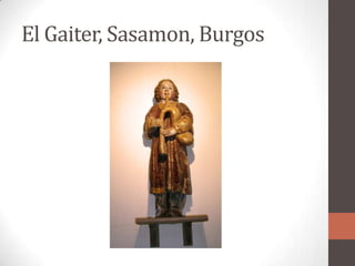 El Gaiter, Sasamon, Burgos