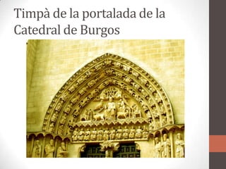 Timpà de la portalada de la Catedral de Burgos