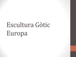 Escultura GòticEuropa
