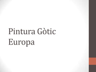 Pintura GòticEuropa