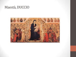 Maestà, DUCCIO
