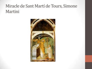Miracle de Sant Martí de Tours, Simone Martini
