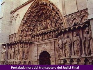 Portalada nort del transepte o del Judici Final 