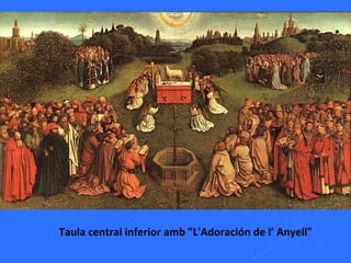 Taula central inferior amb "L'Adoración de l’ Anyell" 