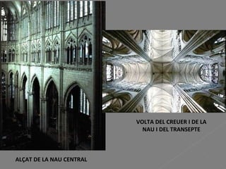 ALÇAT DE LA NAU CENTRAL VOLTA DEL CREUER I DE LA NAU I DEL TRANSEPTE 