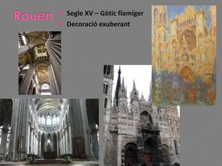 Segle XV – Gòtic flamíger Decoració exuberant 