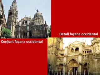 Conjunt façana occidental Detall façana occidental 