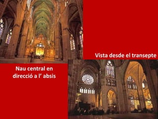 Nau central en direcció a l’ absis Vista desde el transepte 