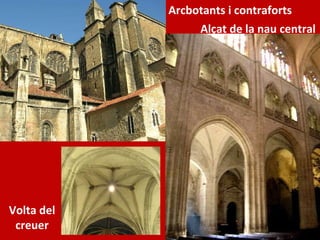 Alçat de la nau central Volta del creuer Arcbotants i contraforts 