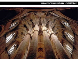 L’ARQUITECTURA RELIGIOSA: LES CATEDRALS
PARTS DE
LA
PLANTA
Les naus poden ser tres o cinc i la central sol tindre el doble d’amplària i
més alçada que les laterals (excepte a les construccions ad quadratum).
El transsepte no sobresurt tant com en el romànic i es desplaça cap als
peus per la major amplitud de la capçalera.
Les cúpules i cimboris del creuer perden importància i poden arribar a
eliminar-se.
Capçalera hipertrofiada: s’amplia tant en el nombre de trams que la
separen del transsepte com en la quantitat major de naus que la resta de
l’església.
La girola deixa de ser semicircular i passa a ser poligonal, amb trams
trapezoïdals de volta d’aresta. .
Es continuen adossant capelles radials o absidioles a la girola.
Capçalera
 