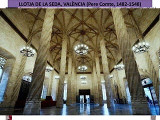 LLOTJA DE LA SEDA, VALÈNCIA (Pere Comte, 1482-1548)
 
