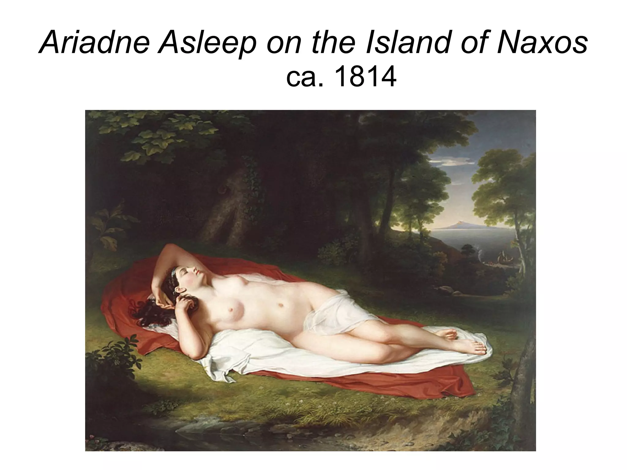 Ariadne Asleep on the Island of Naxos
ca. 1814
 