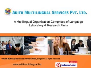 A Multilingual Organization Comprises of Language  Laboratory & Research Units 